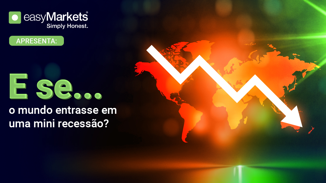E se o Mundo Entrar em uma Mini Recessão?